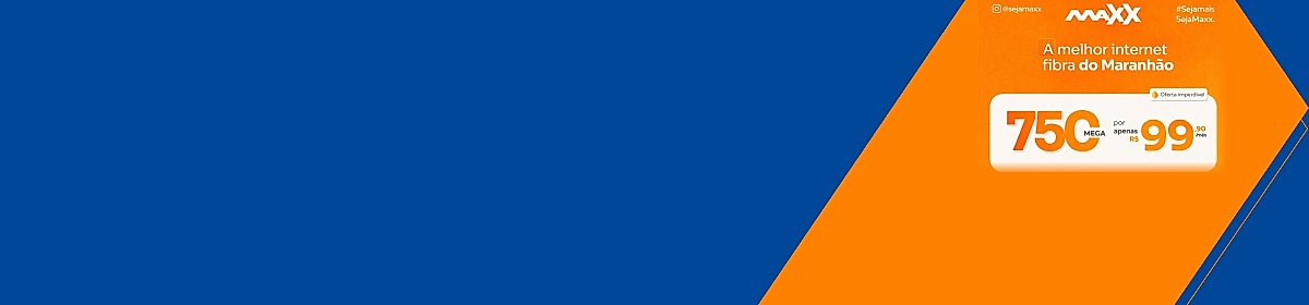 Imagem promocional da Maxx com destaque para internet fibra óptica